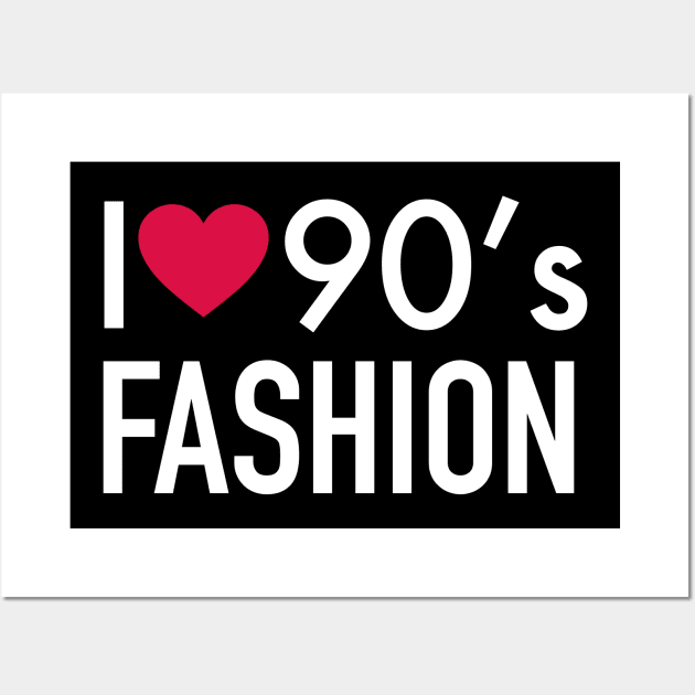 I love 90s fashion Wall Art by PG Illustration